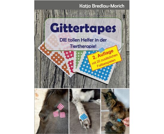 Praxisbuch über den Einsatz von Gittertapes in der Tiertherapie. Mit Anwendungsbeispielen für Hunde, Pferde & andere Tiere. Für Therapeuten & interessierte Tierhalter. Jetzt in 2. Auflage.